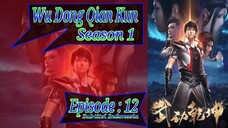 S1 Eps ~ 12 | Wu Dong Qian Kun Sub Indo