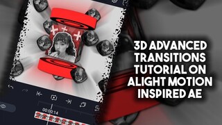 3D ADVANCED TRANSITIONS TUTORIAL ON ALIGHT MOTION INSPIRED AE