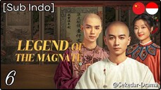 [Sub Indo] Legend of the Magnate – Eps. 06 (2025)