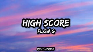 High Score - Flow G (Lyrics)