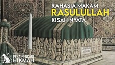 RAHASIA MAKAM RASULULLAH YANG MEMBUAT SYAIKH AHMAD BERGETAR