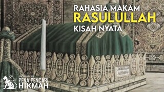 RAHASIA MAKAM RASULULLAH YANG MEMBUAT SYAIKH AHMAD BERGETAR