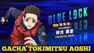 Gacha & Review New Character Tokimitsu Aoshi l Blue Lock Blaze Battle