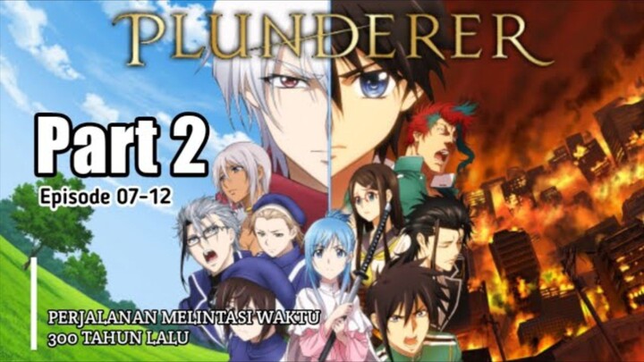 Perjalanan Melintasi Waktu‼️PLUNDERER PART 2