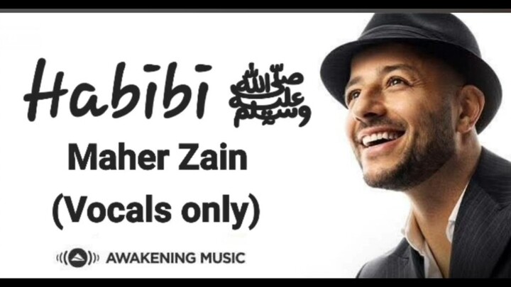 Habibi ﷺ Voice Only Maher Zain