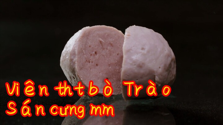 Viên thịt bò Trào Sán cường mềm