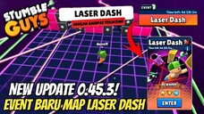 NEW UPDATE 0.45.3 EVENT MAP LASER DASH 😱 - STUMBLE GUYS