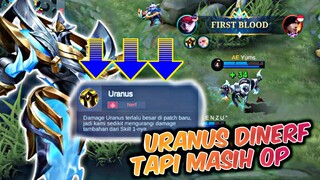 Uranus Dinerf, Tapi Masih OP Gini - Mobile Legends