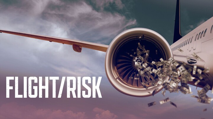สารดดีหนังเรีอง Flight Risk (2022) เที่ยวบินมหาภัย [ชับไทย]