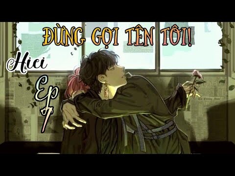 [BTS Film] Đừng Gọi Tên Tôi!_Ep 7🐯❤🐰
