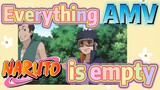 [NARUTO]  AMV | Everything is empty