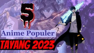 5 REKOMENDASI!!!! ANIME Populer yang akan rilis di tahun 2023