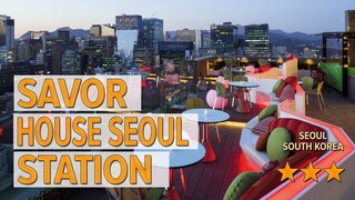 Savor House Seoul Station hotel review | Hotels in Seoul | Korean Hotels