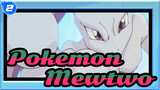 Pokemon|Mewtwo，A story of an unwillingly to be created Pokémon_2
