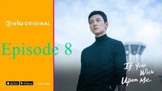 If You Wish Upon Me (2022) episode 8 EngSub