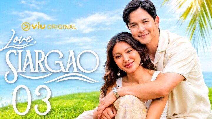 LOVE, SIARGAO - Episode 3 [Eng Sub]