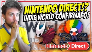 NINTENDO DIRECT CONFIRMADO! Indie World Sorpresa! 🤡Veremos SilkSong?🤡