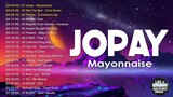 Jopay  Mayonnaise New OPM Love Songs 2023 Best Of Tagalog OPM Love Songs 2023