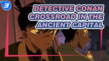 Detective Conan|Handsome Scene of Conan（Crossroad in the Ancient Capital）_3