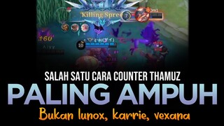 Counter Thamuz PALING AMPUH. True Damage nya Bakal GAK GUNA lawan Hero ini