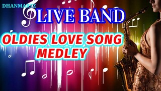 LIVE BAND || OLDIES LOVE SONG MEDLEY
