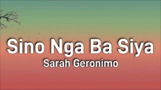 Sino Nga Ba Siya | By Sarah Geronimo | Lyrics