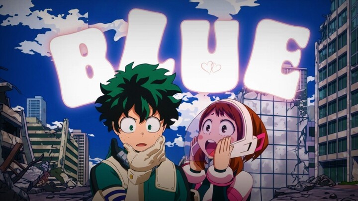 【AMV】Blue My Kisah - Deku x Uraraka / My Hero Academia