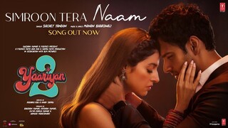 SIMROON TERA NAAM  yaariyan 2