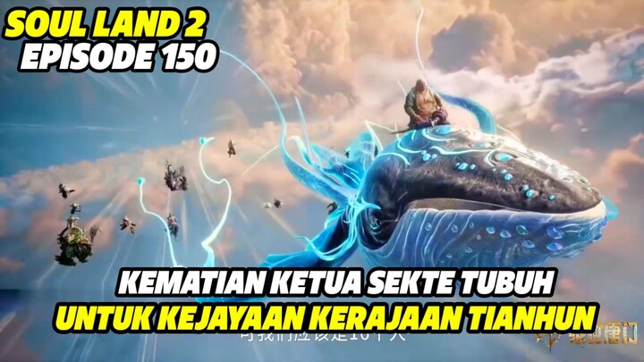 SOUL LAND 2 EPISODE 150 SUB INDO TERBARU