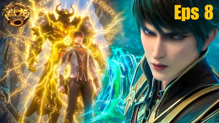 Coiling Dragon Episode 8 Sub Indo - Linley Sedang Berlatih Keras di Beast Mountain