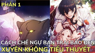 CÁCH CHẾ NGỰ BẠN TRAI BÁO ĐEN | Review Phim Truyện Tranh Hay