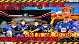 AKHIRNYA SAM13 MAIN🔥EVOS DIVINE PUNCAKI KLASMEN🔥BION DI EMOTIN SES🔥HIGHLIGHTS FFML SV DIVISI 1 DAY 7