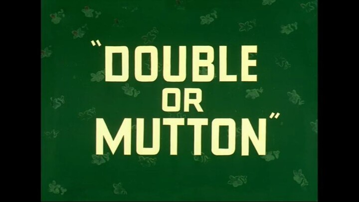 Double or mutton