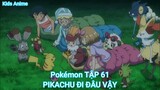 Pokémon TẬP 61-PIKACHU ĐI ĐÂU VẬY