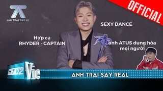 Dương Domic mở lòng sau khi gặp Atus, hợp cạ nhất với Rhyder - Captain | Anh Trai Say Hi