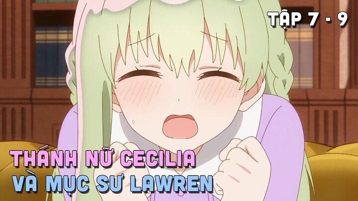 " Thánh Nữ Cecilia Và Mục Sư Lawren " | Phần 3/4 | Teny Thích Romcom | Tóm Tắt Anime