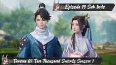 [ EPISODE 19 ] Throne Of Ten Thousand Swords - 1080p Super Duper HD Sub Indo