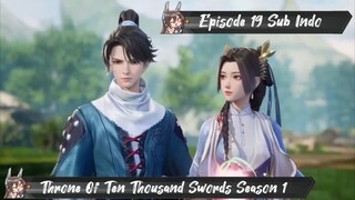 [ EPISODE 19 ] Throne Of Ten Thousand Swords - 1080p Super Duper HD Sub Indo