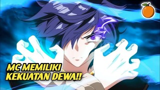 Anime dengan MC yang memiliki kekuatan dewa‼️