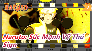 [Naruto: Sức Mạnh Vỹ Thú] Liệu tuổi trẻ chúng ta có quay trở lại? - Sign_2