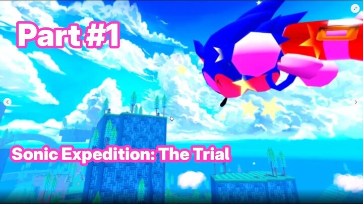 Sonic Expedition： The Trial Roblox Part 1