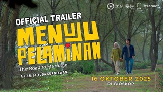 OFFICIAL TRAILER - MENUJU PELAMINAN - 16 OKTOBER DI BIOSKOP