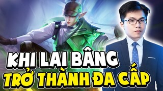 Lai Bâng Bất Ngờ Trở Thành Nhà Đa Cấp Đại Tài Khiến Team Địch Và Viewer Khóc Thét