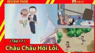 Review Phim Doraemon (Tập 17)/Người Tình Trong Mộng Của Jaiko Là Nobita?,Châu Chấu Hối Lỗi.