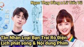 Tân Nhân Loại Bạn Trai Rò Điện TẬP CUỐI Vietsub - Ngao Thụy Bằng & Lữ Tiểu Vũ 23 24 | Asia Drama