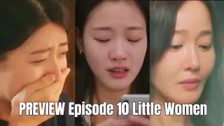 Preview Episode 10 Little Women | In hye Won Sang Ah be killed?