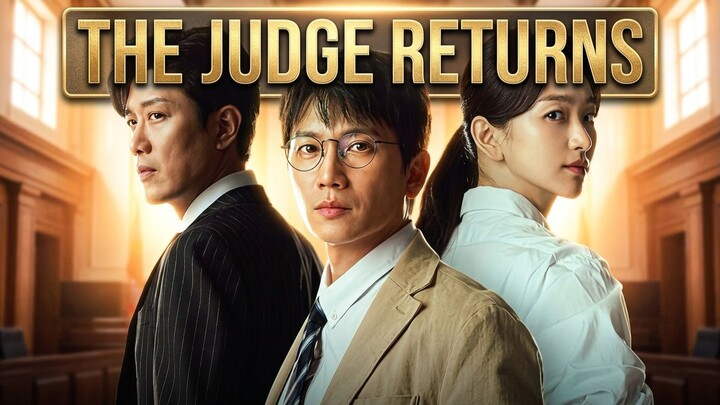 The Judge Returns : Hakim yang Mati Dibunuh, Kembali untuk Menghukum Para Penjahat! ⚖️🔥