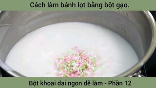 Cách làm bánh lọt bằng bột gạo #12