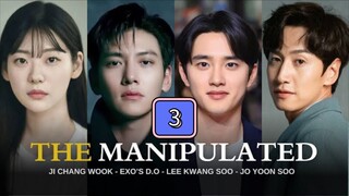 Episode 3: The Manipulated