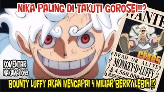 SUN GOD NIKA PALING DI TAKUTI GOROSEI!? BOUNTY LUFFY AKAN 4 MILIAR BERRY LEBIH!?[Komentar Nakama]